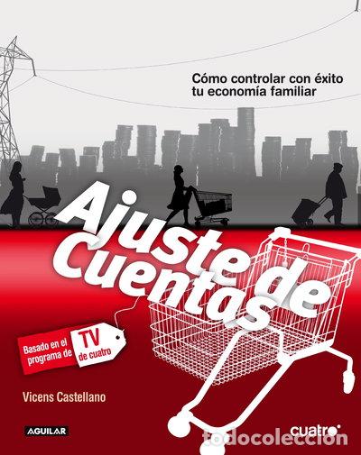 Libros: Ajuste de cuentas: C&oacute;mo controlar con &eacute;xito tu econom&iacute;a familiar- 9788403099777