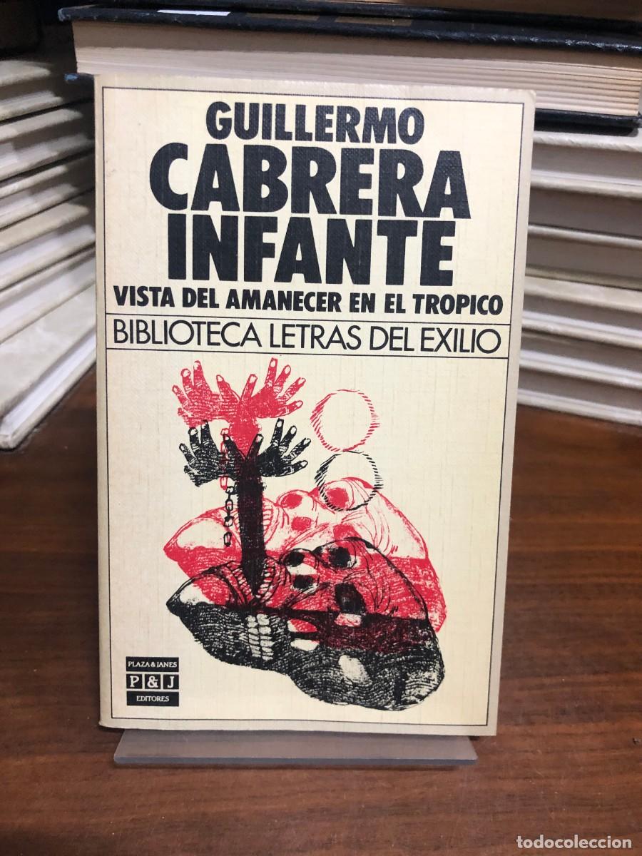 Libros: Vista del amanecer en el tr&oacute;pico Guillermo Cabrera Infante
