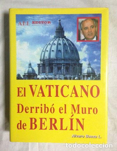 Libros: El Vaticano derrib&oacute; el muro de Berl&iacute;n- 9788488485175