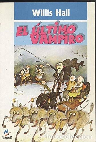 Libros: El &uacute;ltimo vampiro- 9788427933545