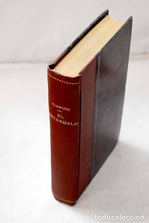 Libros: El esc&aacute;ndalo: Alarc&oacute;n, Pedro Antonio de.- Alarc&oacute;n, Pedro Antonio de