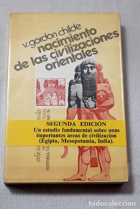 Libros: Nacimiento de las civilizaciones orientales.- Childe, V. Gordon