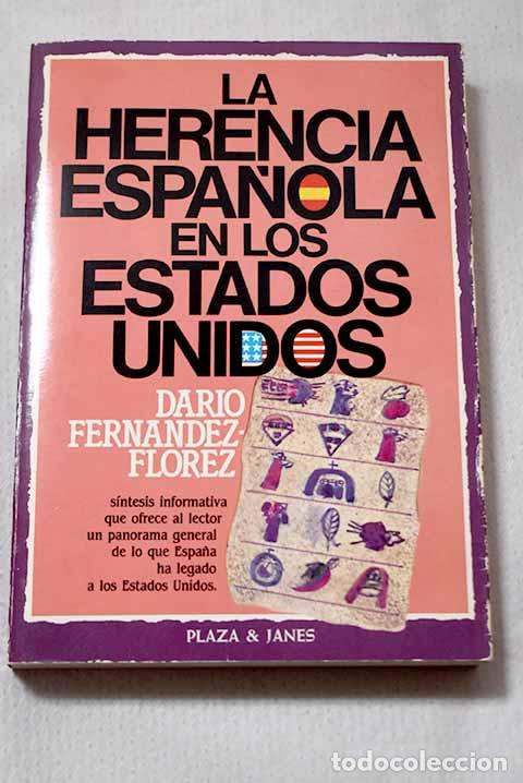 Libros: La herencia espa&ntilde;ola en los Estados Unidos.- Fern&aacute;ndez-Fl&oacute;rez, Dar&iacute;o
