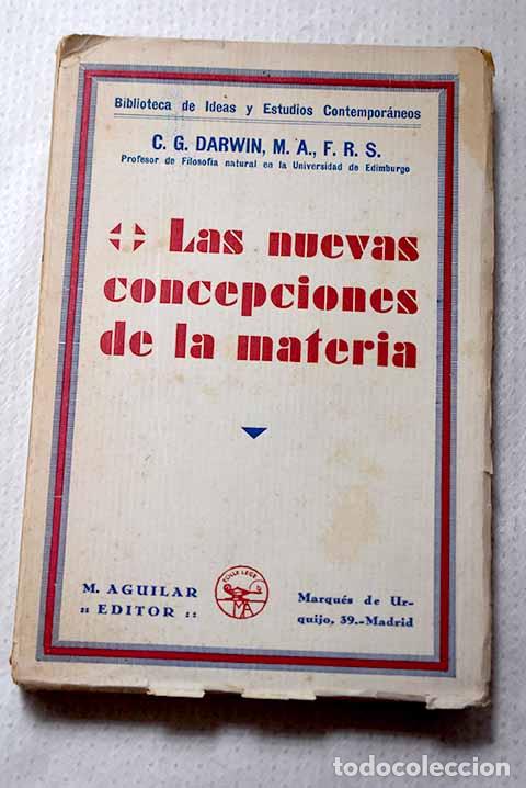 Libros: Las nuevas concepciones de la materia.- Darwin, Charles Galton