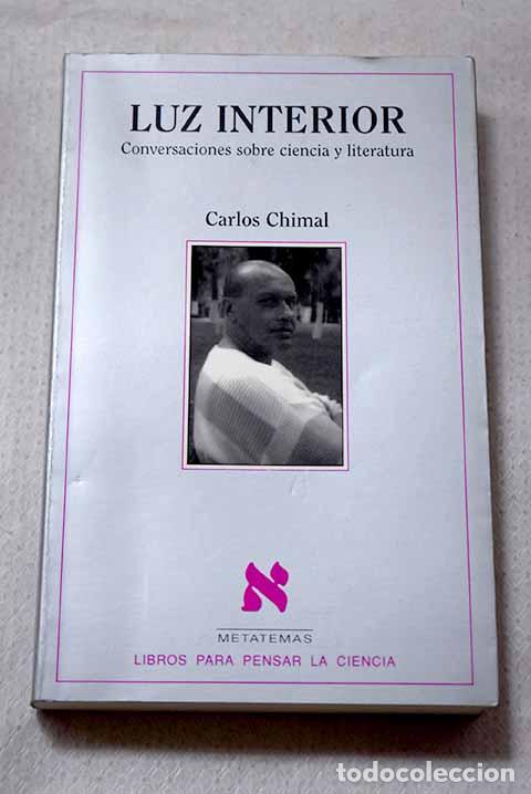 Libros: Luz interior: conversaciones sobre ciencia y literatura.- Chimal, Carlos