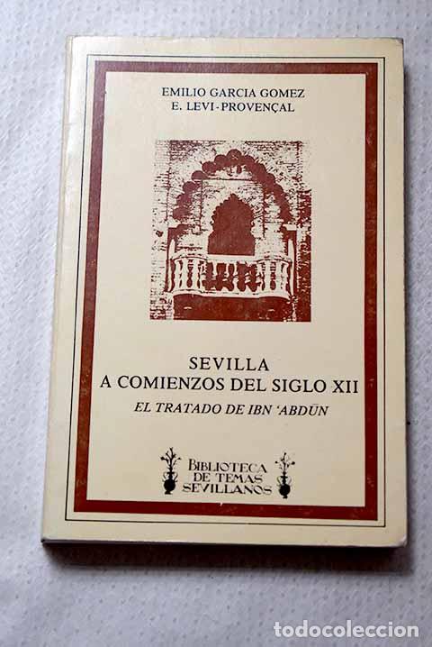 Libros: Sevilla a comienzos del s. XII: el tratado de Ibn Abdun.- Ibn ?Abdun, Muhammad b. Ahmad