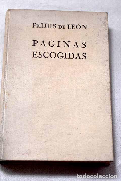 Libros: P&aacute;ginas escogidas: Le&oacute;n, Fray luis de.- Le&oacute;n, Fray luis de