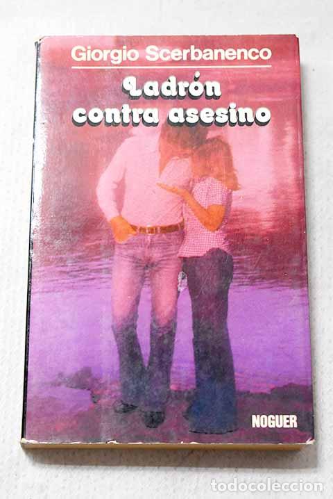 Libros: Ladr&oacute;n contra asesino.- Scerbanenco, Giorgio