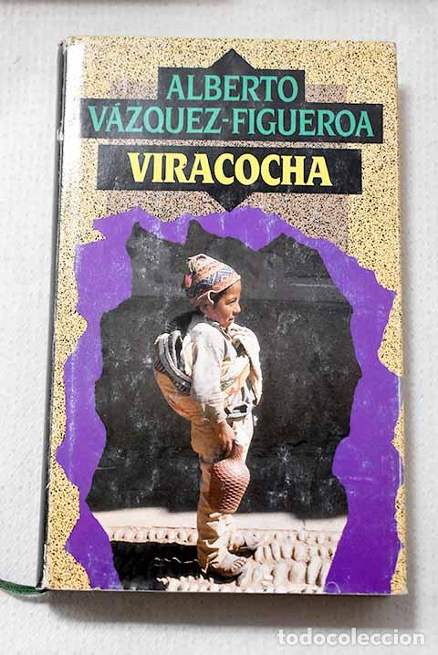 Libros: Viracocha: V&aacute;zquez-Figueroa, Alberto.- V&aacute;zquez-Figueroa, Alberto