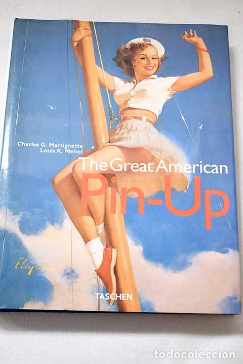 Libros: The great american Pin-up.- Martignette, Charles G.; Meisel, Louis k
