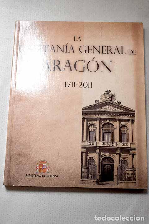 Libros: La Capitan&iacute;a General de Arag&oacute;n, 1711-2011