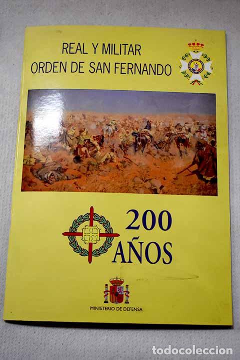 Libros: Real y Militar Orden de San Fernando: 200 a&ntilde;os.- Isabel S&aacute;nchez, Jos&eacute; Luis