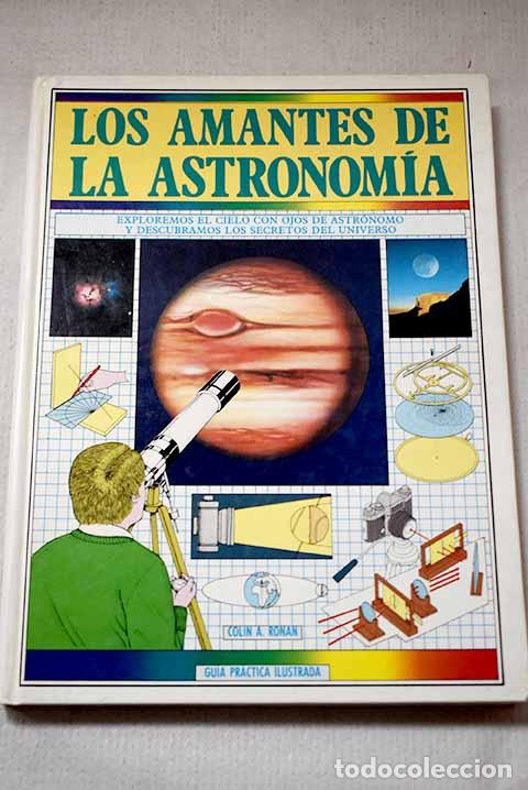 Libros: Los amantes de la astronom&iacute;a.- Ronan, Colin A.