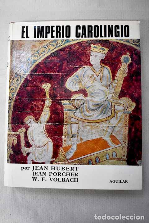 Libros: El Imperio Carolingio.- Hubert, Jean
