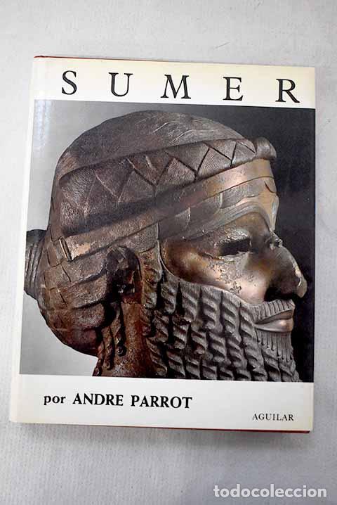 Libros: Sumer: Parrot, Andr&eacute;.- Parrot, Andr&eacute;