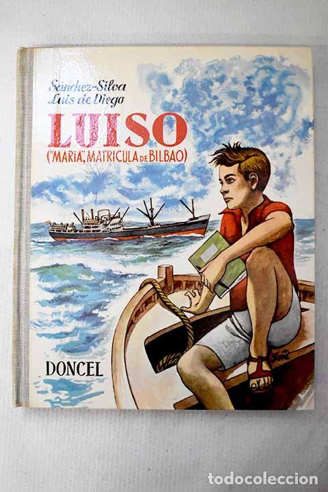 Libros: Luiso: ( Mar&iacute;a , matr&iacute;cula de Bilbao).- S&aacute;nchez-Silva, Jos&eacute; Mar&iacute;a