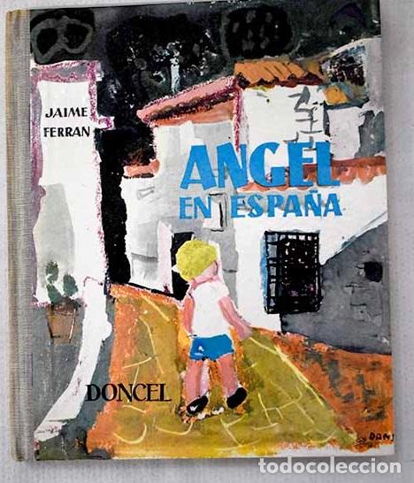 Libros: Angel en Espa&ntilde;a: Ferr&aacute;n, Jaime.- Ferr&aacute;n, Jaime