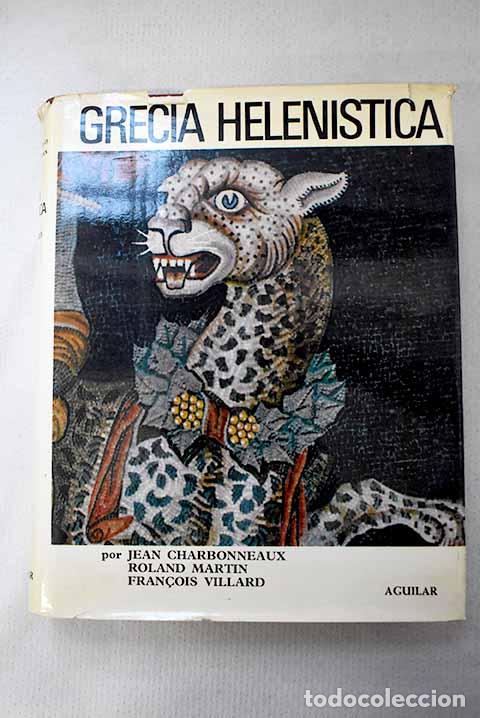 Libros: Grecia helen&iacute;stica: (330-50 a. de J.C.).- Charbonneaux, Jean