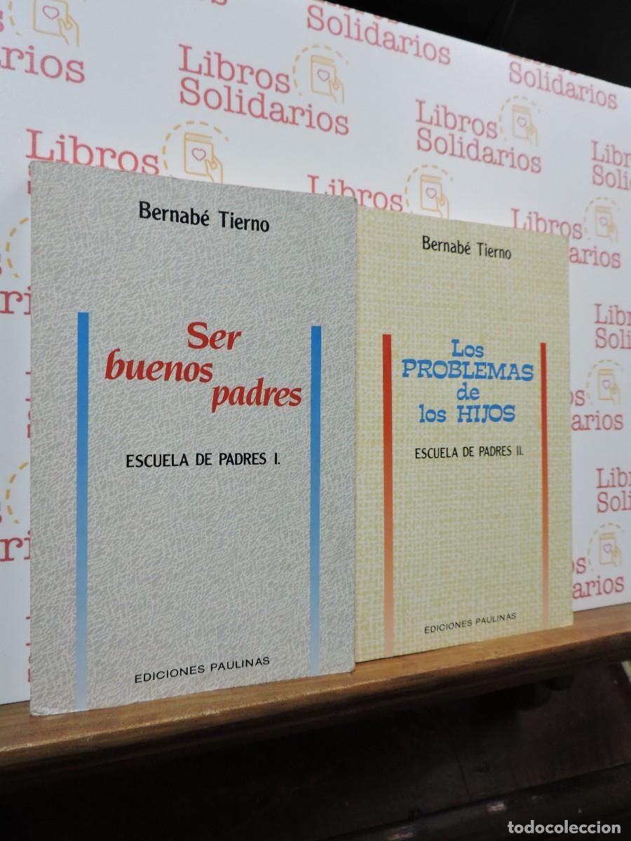 Libros: Escuela de Padres. Tomos I y II. Bernab&eacute; Tierno. Ed. Paulinas. Madrid, 1993