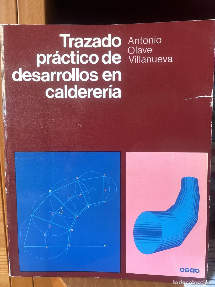 Libros: Trazado pr&aacute;ctico de desarrollo en calderer&iacute;a - Antonio Olave Villanueva tdk241