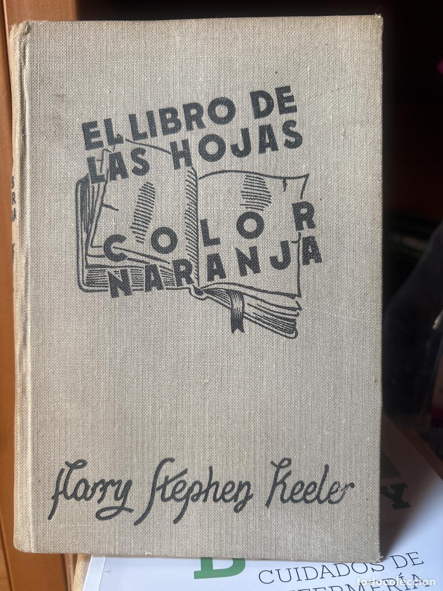 Libros: EL LIBRO DE LAS HOJAS COLOR NARANJA - HARRY STEPHEN KEELER. TRADUCCION DE FERNANDO NORIEGA OLEA TDK2