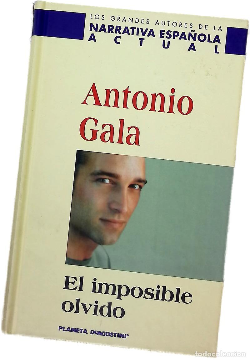 Libros: El imposible olvido - Gala, Antonio