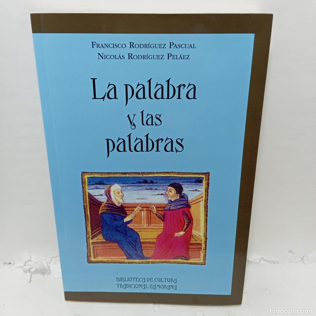 B&uuml;cher: LA PALABRA Y LAS PALABRAS - Francisco Rodr&iacute;guez Pascual Nicol&aacute;s Rodr&iacute;guez Pel&aacute;ez