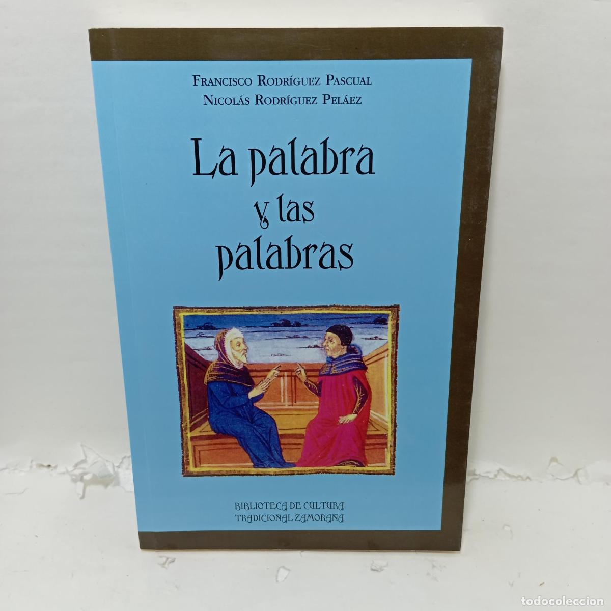 Livros em segunda m&atilde;o: LA PALABRA Y LAS PALABRAS - Francisco Rodr&iacute;guez Pascual Nicol&aacute;s Rodr&iacute;guez Pel&aacute;ez