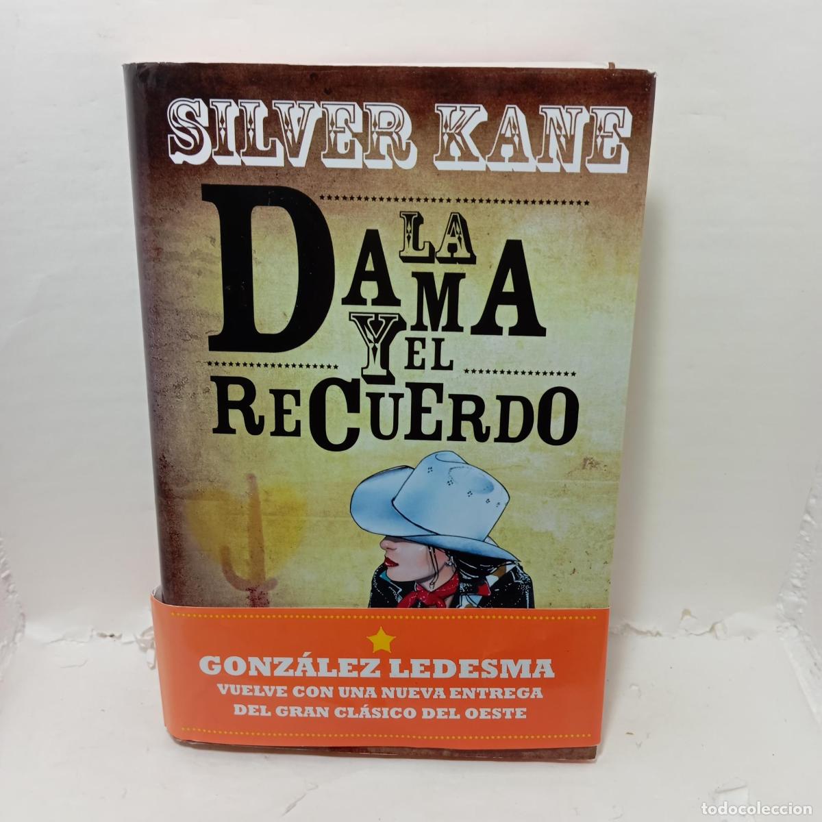 Libros: LA DAMA Y EL RECUERDO - Silver Kane; Francisco Gonzalez Ledesma