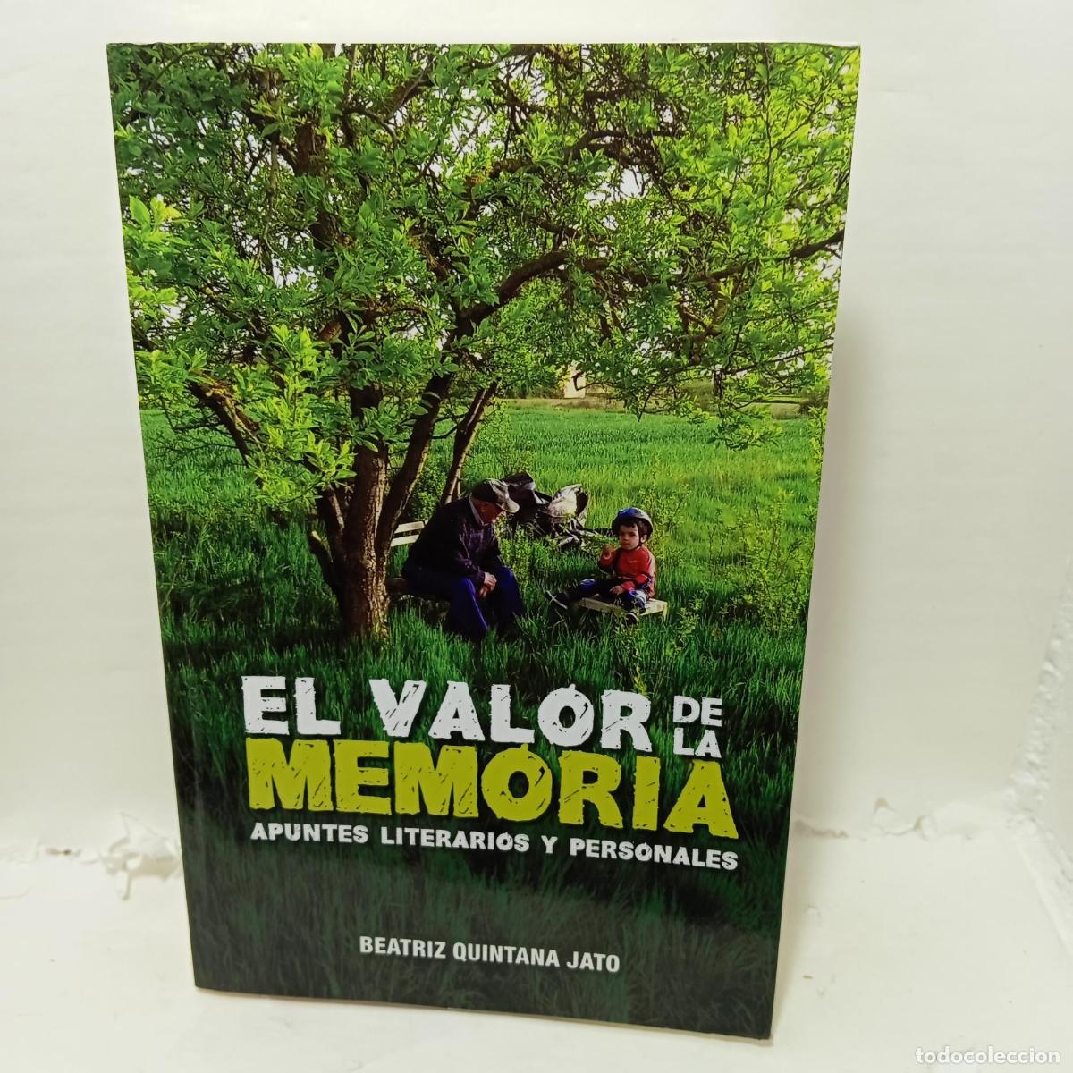 Livres: EL VALOR DE LA MEMORIA - Beatriz Quintana Jato