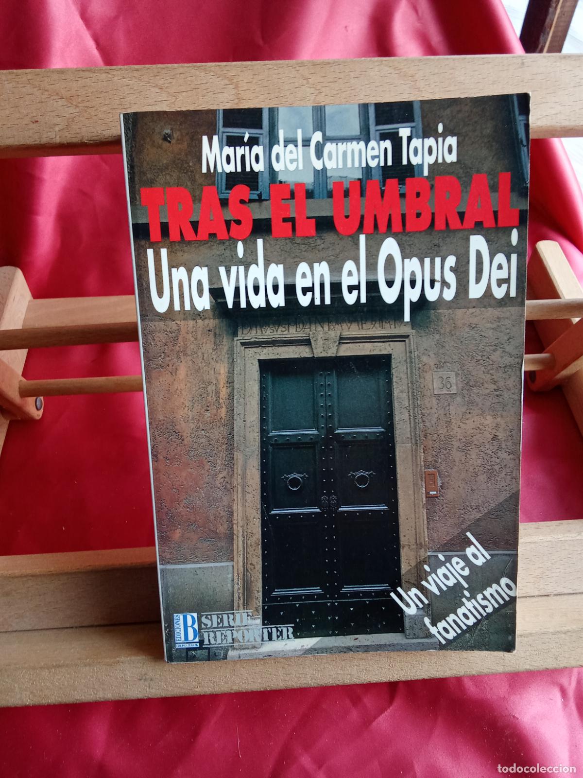 Libros: Tras el umbral, una vida en el Opus Dei. Mar&iacute;a del Carmen Tapia L.4898-2654
