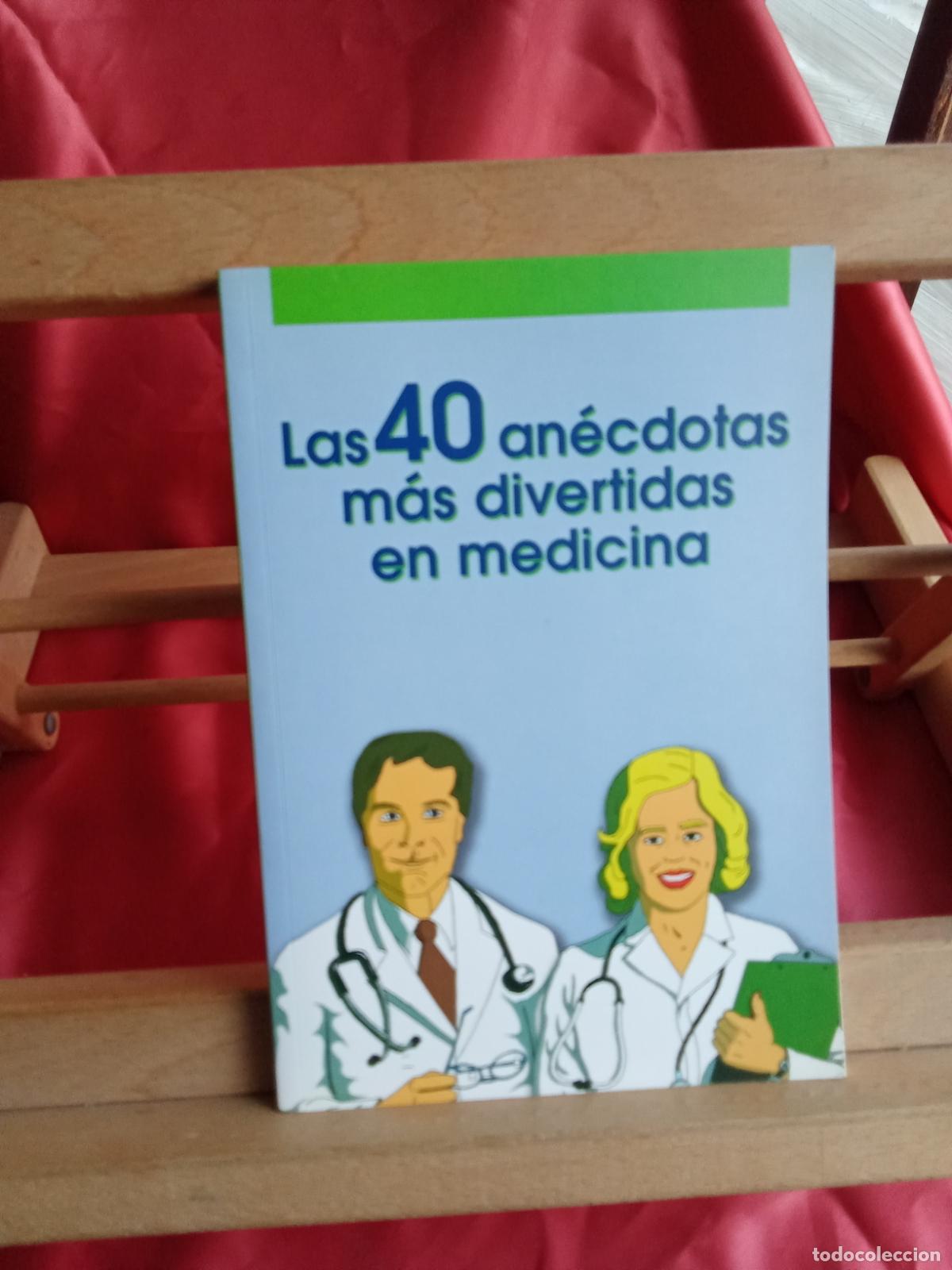 Libros: Las 40 an&eacute;cdotas m&aacute;s divertidas en medicina L.4898-2661