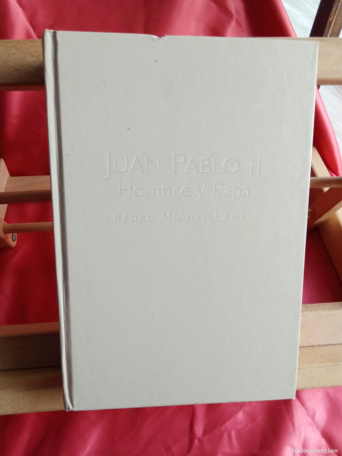 Libros: Juan Pablo II Hombre y Papa. Pedro Miguel Lamet L.4898-2664