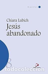 Libros: Jes&uacute;s abandonado - Chiara Lubich