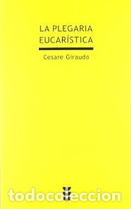 Libros: La Plegaria eucar&iacute;stica - Cesare Giraudo