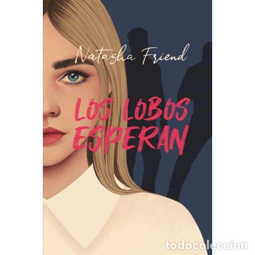 Livres: LOS LOBOS ESPERAN - FRIEND, NATASHA