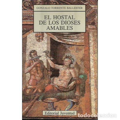 books: EL HOSTAL DE LOS DIOSES AMABLES - TORRENTE BALLESTER, GONZALO
