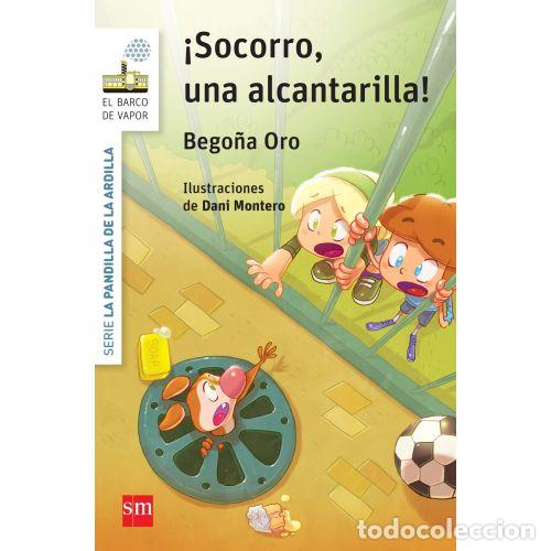 Libri di seconda mano: &iexcl;SOCORRO, UNA ALCANTARILLA! - ORO, BEGO&Ntilde;A