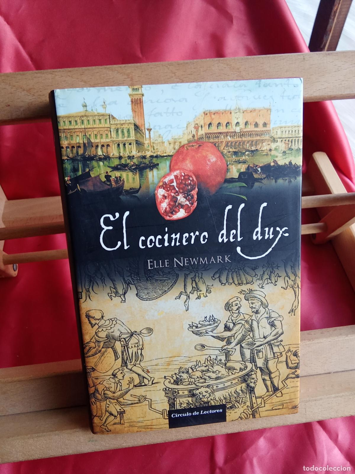 Libros: El cocinero del dux. Elle Newmark L.4898-2671