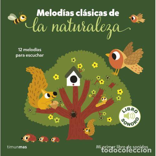 Livres: MELOD&Iacute;AS CL&Aacute;SICAS DE LA NATURALEZA. MI PRIMER LIBRO DE SONIDOS - BILLET, MARION