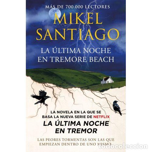 Livres: LA &Uacute;LTIMA NOCHE EN TREMORE BEACH - SANTIAGO, MIKEL