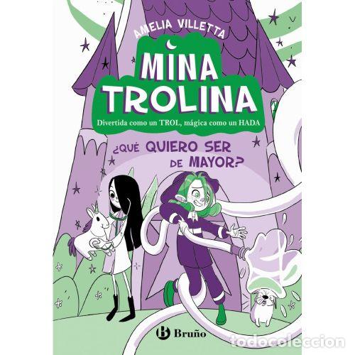 Livres: MINA TROLINA 4. &iquest;QU&Eacute; QUIERO SER DE MAYOR? - VILLETTA, AMELIA