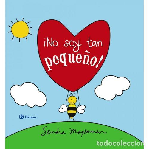 Libros: &iexcl;NO SOY TAN PEQUE&Ntilde;O! - MAGSAMEN, SANDRA