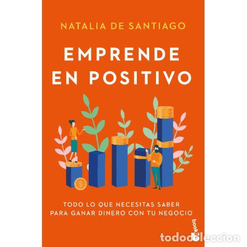 Libros: EMPRENDE EN POSITIVO - SANTIAGO, NATALIA DE