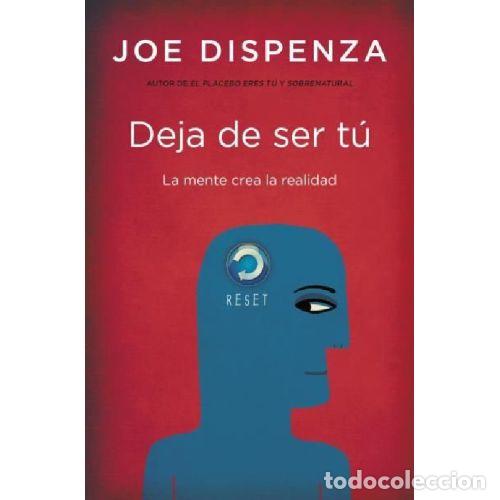 Libros: DEJA DE SER T&Uacute; - DISPENZA, JOE