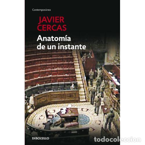 Libros: ANATOM&Iacute;A DE UN INSTANTE - CERCAS, JAVIER