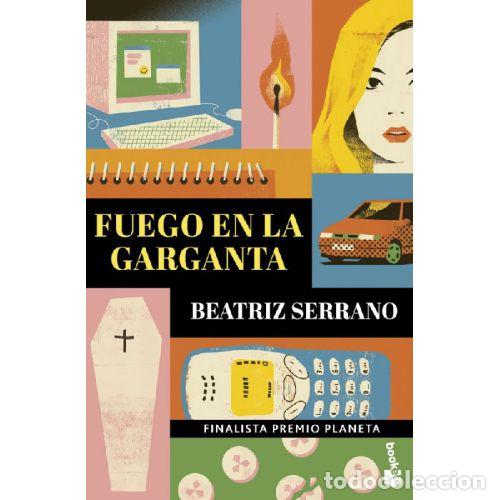 Libros: FUEGO EN LA GARGANTA - SERRANO, BEATRIZ