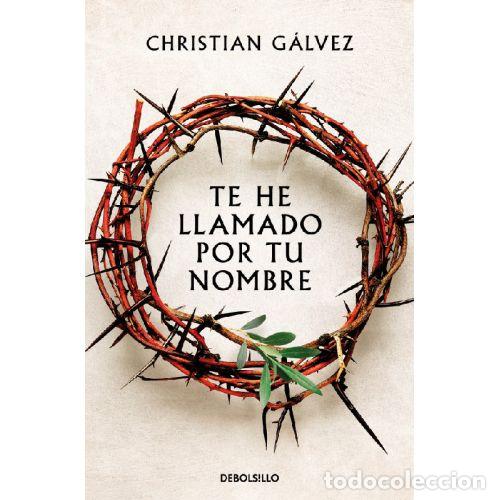 Libros: TE HE LLAMADO POR TU NOMBRE - G&Aacute;LVEZ, CHRISTIAN