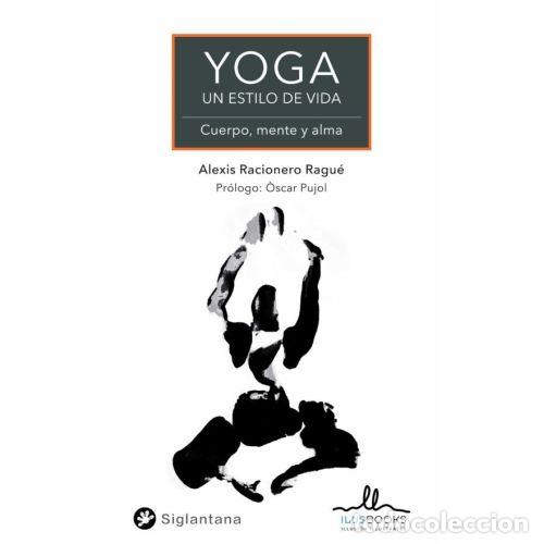 B&uuml;cher: YOGA. UN ESTILO DE VIDA - RACIONERO RAGU&Eacute;, ALEXIS
