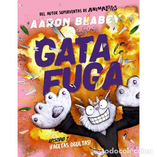 B&uuml;cher: GATA A LA FUGA 3. &iexcl;FACETAS OCULTAS! - BLABEY, AARON